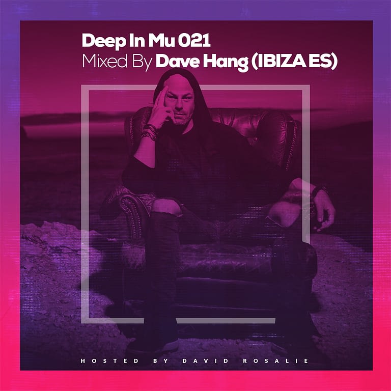 Deep In Mu 021 Mixed By Dave Hang (Ibiza ES)