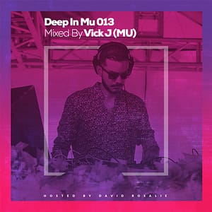 Deep In Mu 013 Mixed By Vick J (MU)