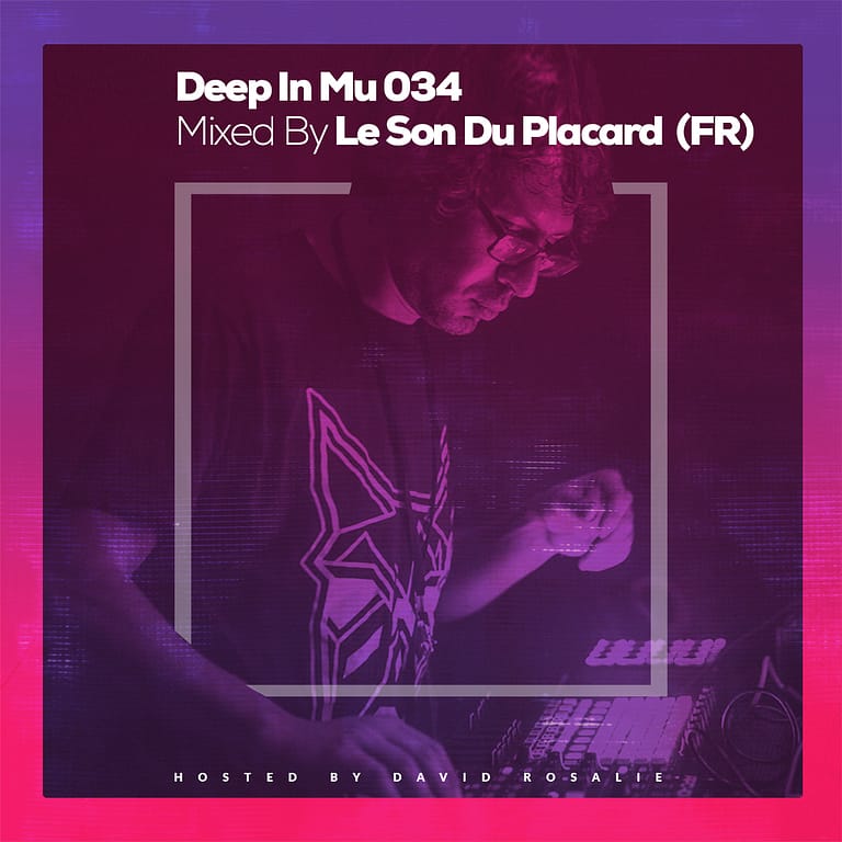 Deep in Mu 034 Mixed by Le Son Du Placard (FR)
