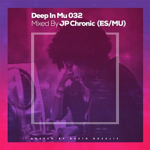 Deep in Mu 032 Mixed by JP Chronic (ES Ibiza / MU)